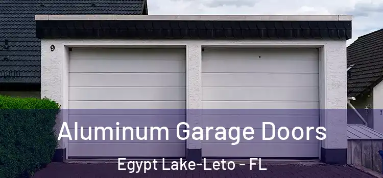  Aluminum Garage Doors Egypt Lake-Leto - FL