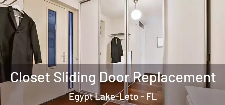 Closet Sliding Door Replacement Egypt Lake-Leto - FL