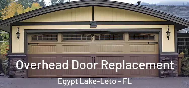  Overhead Door Replacement Egypt Lake-Leto - FL